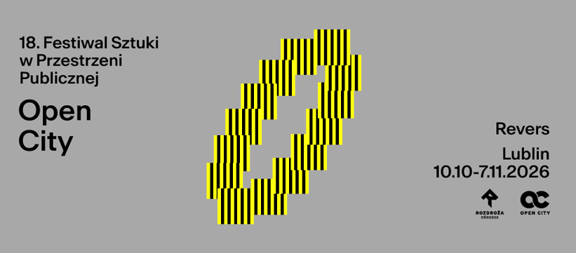 OPEN CITY 2026/18. Festiwal Sztuki w&nbsp;Przestrzeni Publicznej